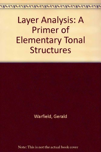 Book Layer Analysis: A Primer Of Elementary Tonal Structures free