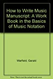 Book How to Write Music Manuscript: A Work Book in the Basics of Music Notation free