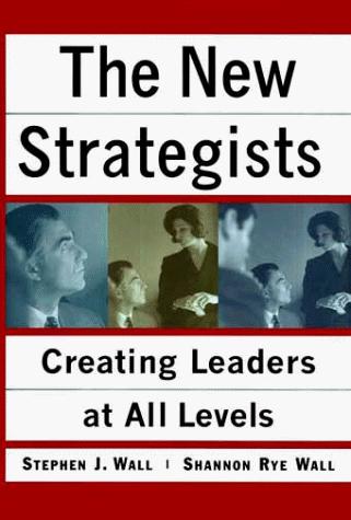 Book The New Strategists : Creating Leaders at All Levels free