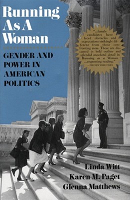Book Running as a Woman: Gender and Power in American Politics free