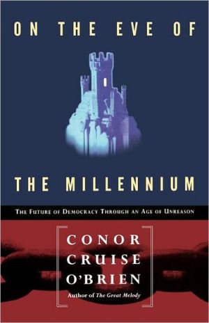 Book On the Eve of the Millenium: The Future of Democracy Through an Age of Unreason free