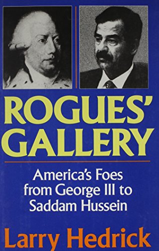 Book Rogues' Gallery: America's Foes from George III to Saddam Hussein free