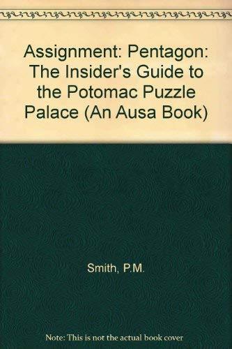 Book Assignment - Pentagon: The Insider&#39;s Guide to the Potomac Puzzle Palace free