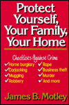 Book Protect Yourself, Your Family, Your Home: Checklists Against Crime free