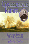 Book Confederate Raider: Raphael Semmes of the Alabama free