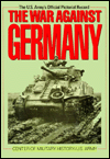 Book The War Against Germany: Europe and Adjacent Areas (United States Army in World War II) free