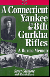 Book A Connecticut Yankee in the 8th Gurkha Rifles: A Burma Memoir free