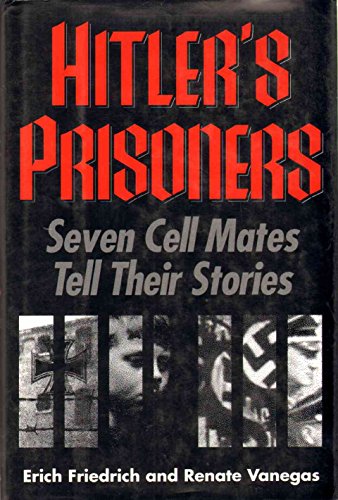 Book Hitler's Prisoners: Seven Cell Mates Tell Their Stories free