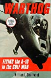 Book Warthog: Flying the A-10 in the Gulf War free