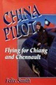 Book China Pilot: Flying For Chiang & Chennault free