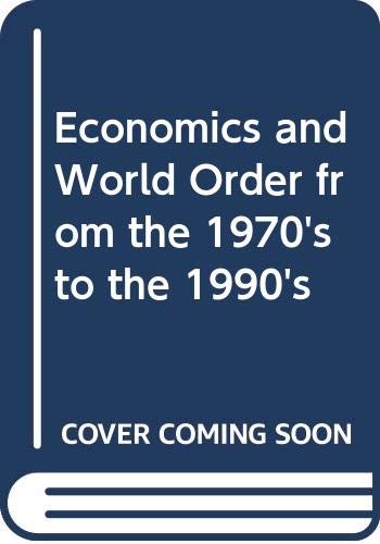 Book Economics and World Order from the 1970's to the 1990's free