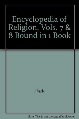 Book Encyclopedia Of Religion, Vols. 7 & 8 Bound In 1 Book free