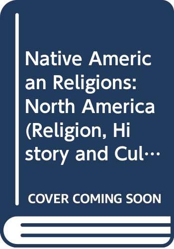 Book Native American Religions: North America (Religion, History and Culture) free