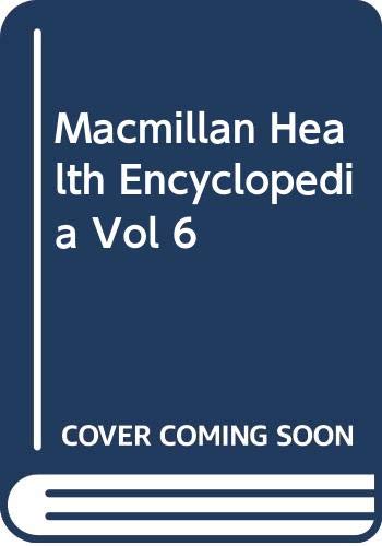Book Macmillan Encyclopedia Of Health, 6 (macmillan Health Encyclopedia) free Book Macmillan Encyclopedia Of Health, 6 (macmillan Health Encyclopedia) free