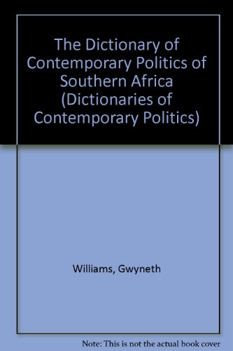 Book The Dictionary of Contemporary Politics of Southern Africa (Dictionaries of Contemporary Politics) free