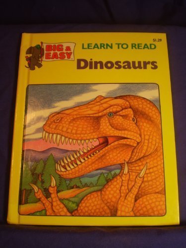 Book Dinosaurs (Big & Easy) (A Learn to Read Book) free