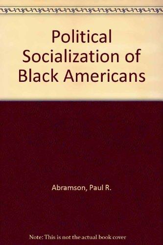 Book The Political Socialization of Black Americans: A Critical Evaluation of Research on Efficacy and Trust free