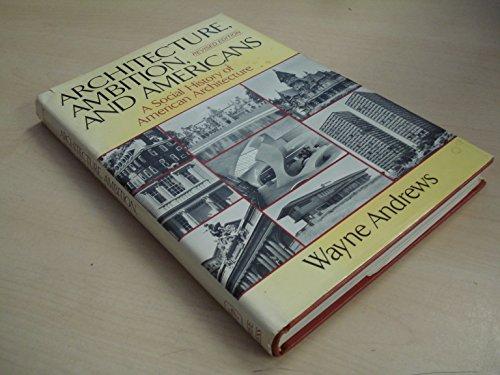 Book Architecture, Ambition, and Americans: A Social History of American Architecture free