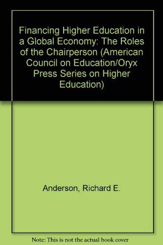 Book Financing Higher Education in a Global Economy (AMERICAN COUNCIL ON EDUCATION/ORYX PRESS SERIES ON HIGHER EDUCATION) free