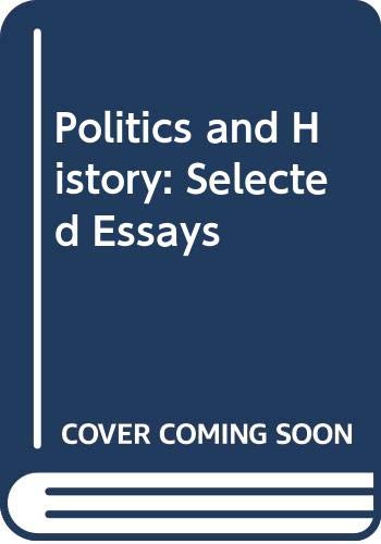 Book Politics and History: Selected Essays (English and French Edition) free