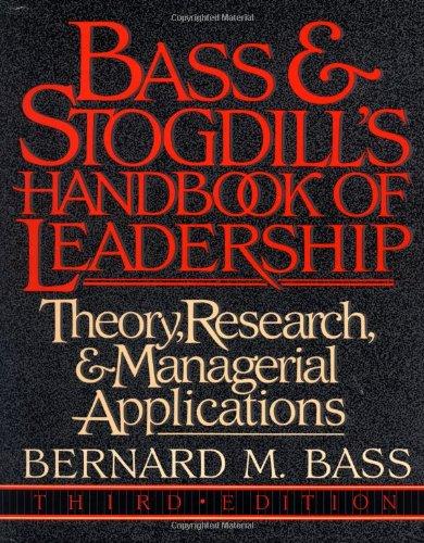 Book Bass & Stogdill's Handbook of Leadership: Theory, Research & Managerial Applications free