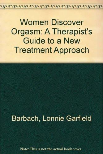 Book Women Discover Orgasm: A Therapist's Guide to a New Treatment Approach free