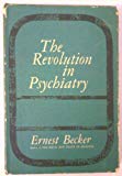 Book The Revolution In Psychiatry: The New Understanding Of Man. free