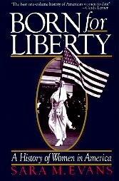 Book Born for Liberty: A History of Women in America free
