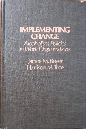 Book Implementing Change: Alcoholism Policies in Work Organizations free
