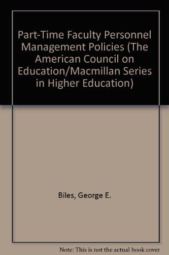 Book Part-Time Faculty Personnel Management Policies (The American Council on Education/Macmillan Series in Higher Education) free