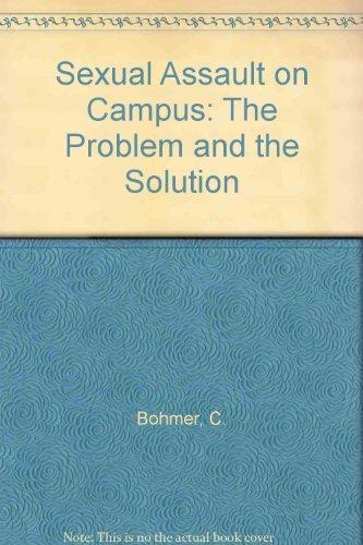 Book Sexual Assault on Campus: The Problem and the Solution free