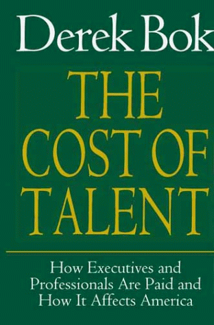 Book Cost Of Talent: How Executives And Professionals Are Paid And How It Affects America free