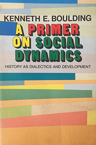 Book A Primer On Social Dynamics; History As Dialectics And Development free