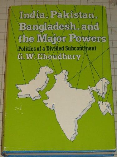 Book India, Pakistan, Bangladesh, and the Major Powers: Politics of a Divided Subcontinent (MacMillan Profiles) free
