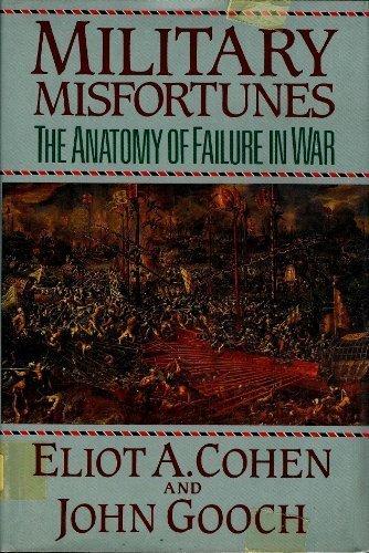 Book Military Misfortunes: The Anatomy of Failure in War free