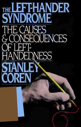 Book The Left-Hander Syndrome : The Causes & Consequences of Left Handedness free