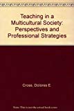 Book Teaching in a Multicultural Society: Perspectives and Professional Strategies free