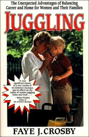 Book Juggling: The Unexpected Advantages of Balancing Career and Home for Women and Their Families free