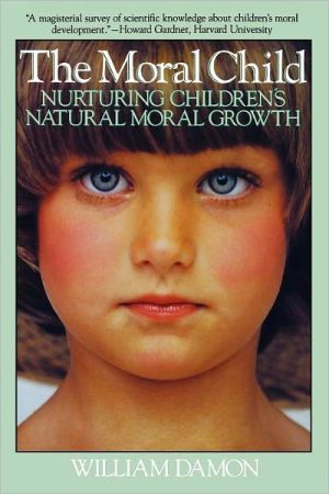 Book Moral Child: Nurturing Children's Natural Moral Growth free