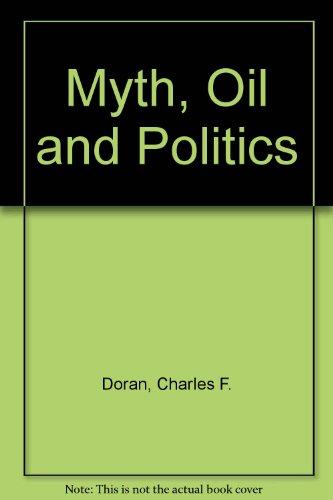 Book Myth, Oil, & Politics free