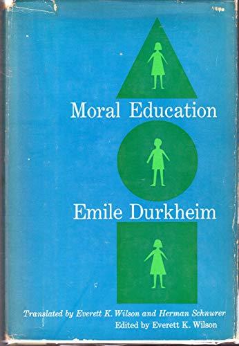 Book Moral Education: A Study In The Theory And Application Of The Socoiology Of Education free