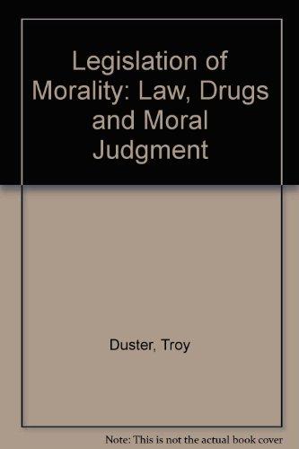 Book Legislation of Morality: Law, Drugs and Moral Judgment free