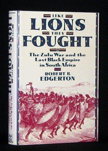 Book Like Lions They Fought: The Zulu War and the Last Black Empire in South Africa free