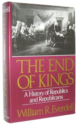 Book The End of Kings: A History of Republics and Republicans free