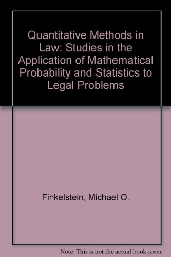 Book Quantitative methods in law: Studies in the application of mathematical probability and statistics to legal problems free