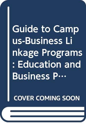 Book Guide to Campus-Business Linkage Programs: Education and Business Prospering Together free