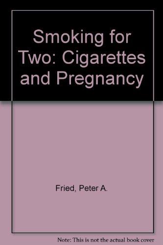 Book Smoking for Two: Cigarettes and Pregnancy free