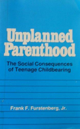 Book Unplanned Parenthood: The Social Consequences of Teenage Childbearing free