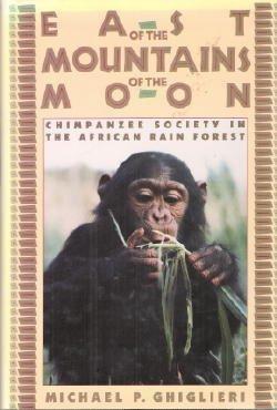 Book East of the Mountains of the Moon: Chimpanzee Society in the African Rain Forest free