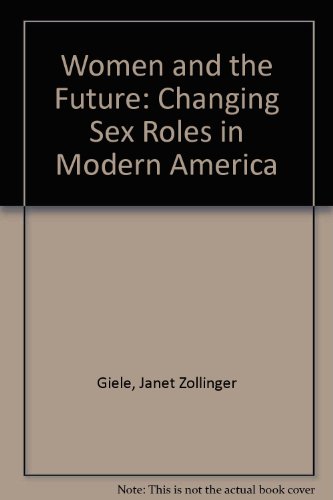 Book Women and the Future: Changing Sex Roles in Modern America free